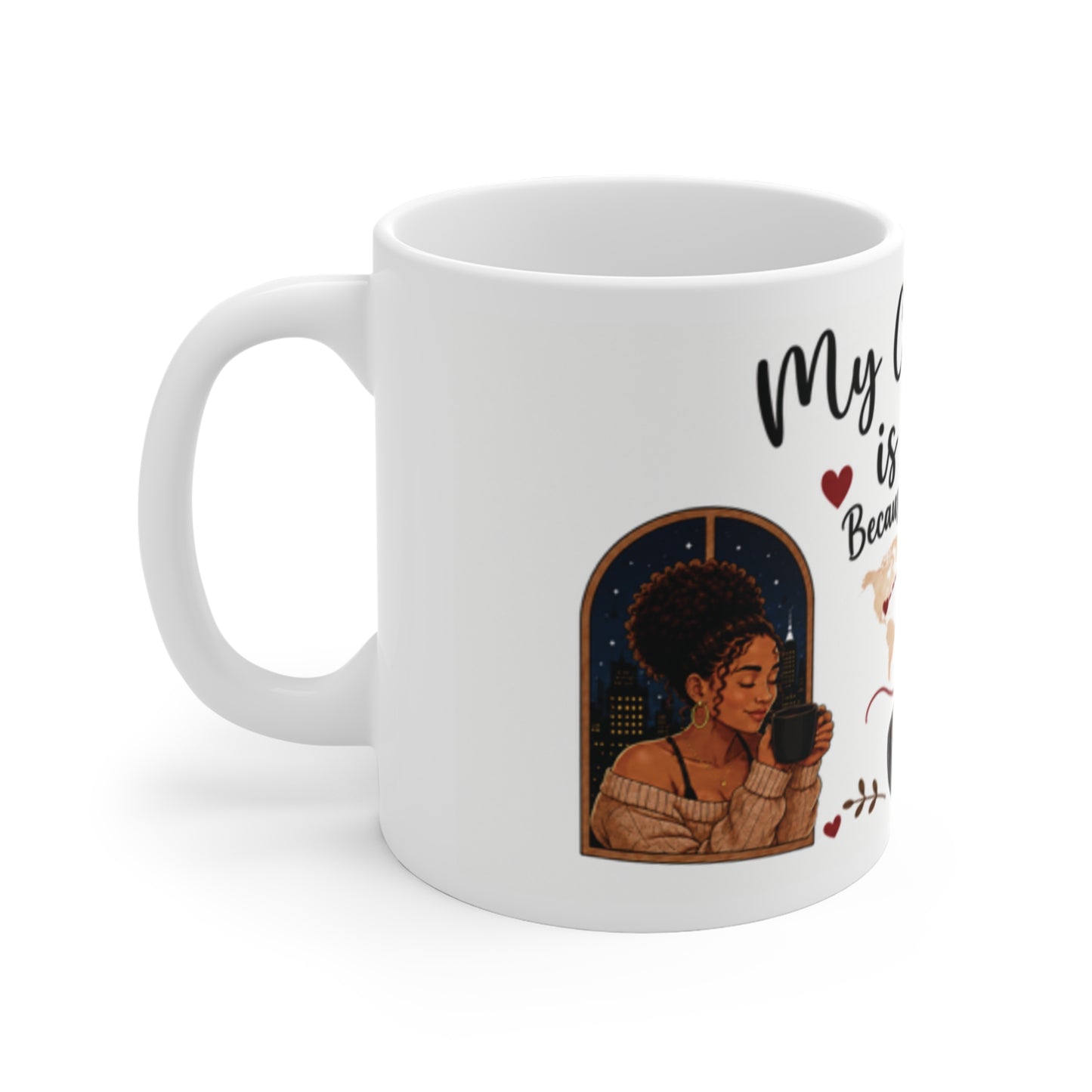 My Cup is Full Because of You Coffee Mug I LDR Collection