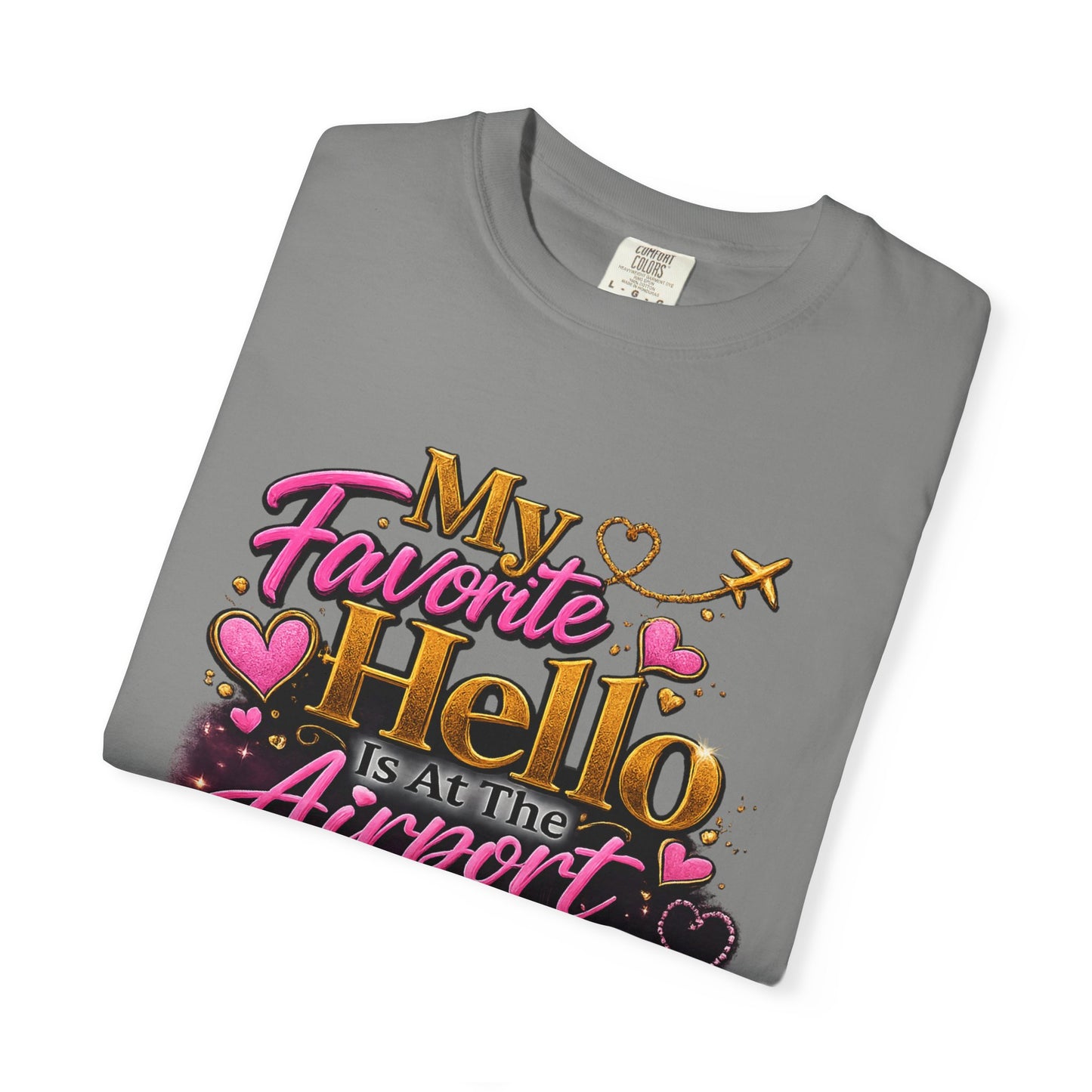 My Favorite Hello Is At The Airport T-Shirt for Her| Long Distance Relationship Collection