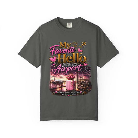My Favorite Hello Is At The Airport T-Shirt for Her| Long Distance Relationship Collection